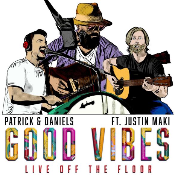 Patrick & Daniels - Good Vibes