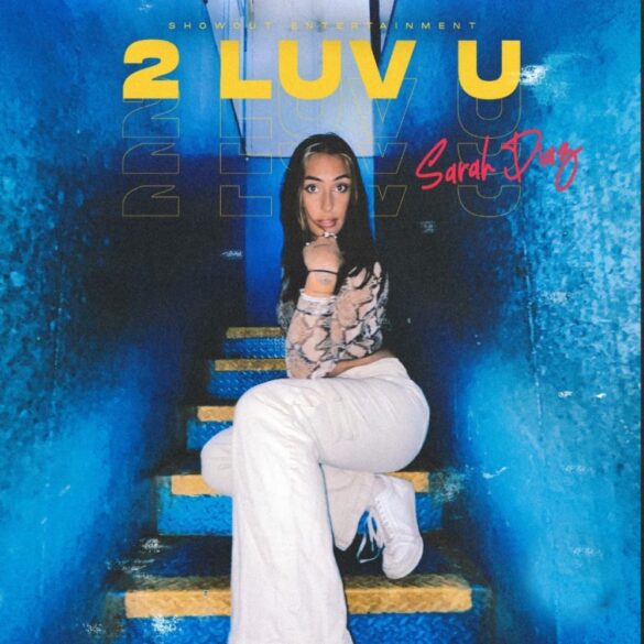 Sarah Diaz - 2 Luv U