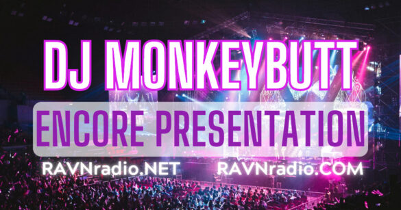 DJ Monketbutt - ENCORE PRESENTATION