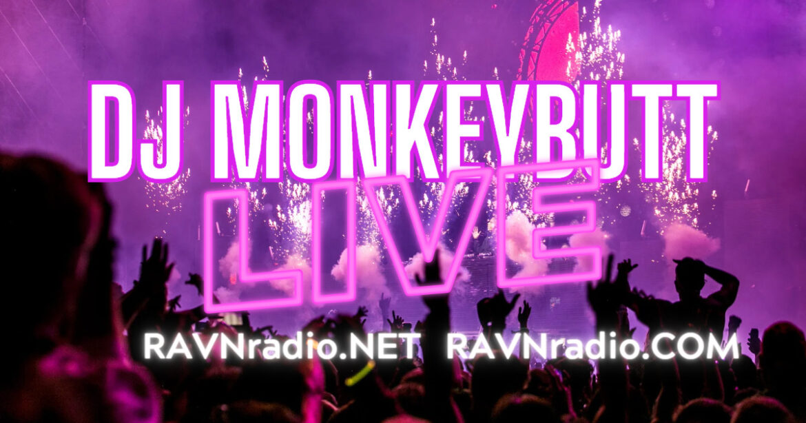 DJ Monkeybutt is LIVE